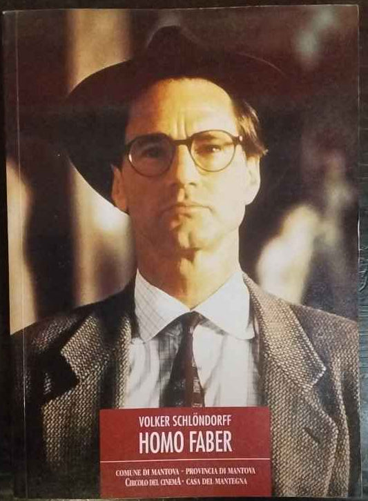 Homo Faber. Sceneggiature originali e materiali di studio 