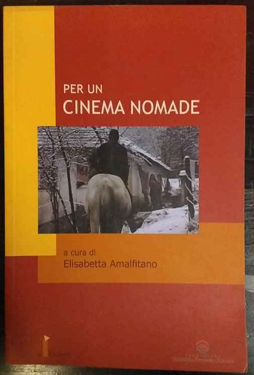 Per un cinema nomade : storia di una rappresentazione, rappresentazione di una storia 