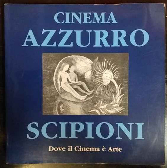 Cinema Azzurro Scipioni. Dove il cinema è arte