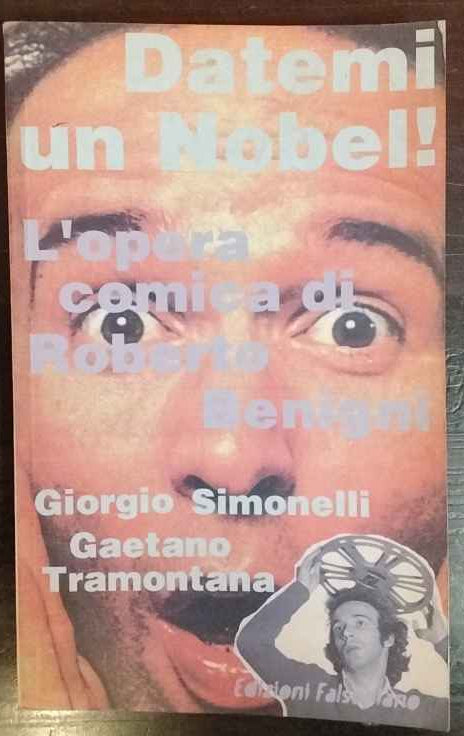 Datemi un Nobel : l'opera comica di Roberto Benigni 