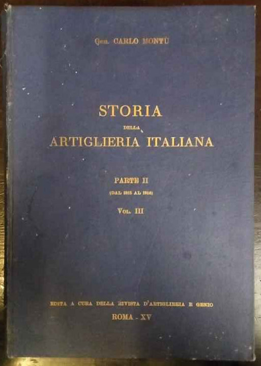 Storia dell'artiglieria italiana. Parte II. Volume III