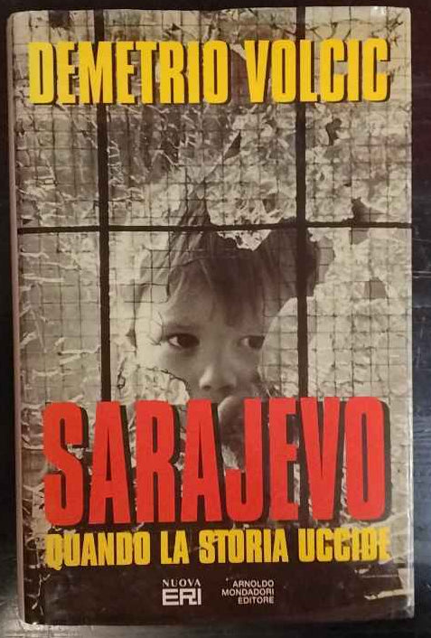 Sarajevo. Quando la storia uccide