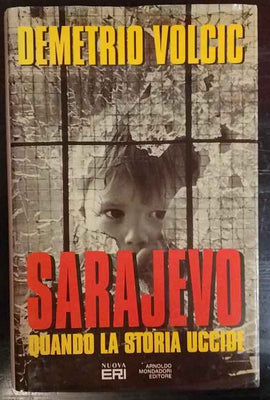 Sarajevo. Quando la storia uccide