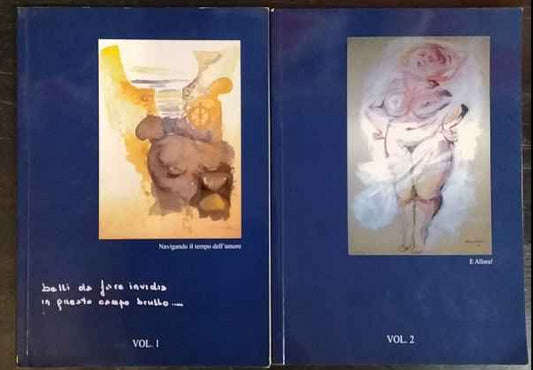 Navigando il tempo dell'amore. E Allora! 2 volumi 