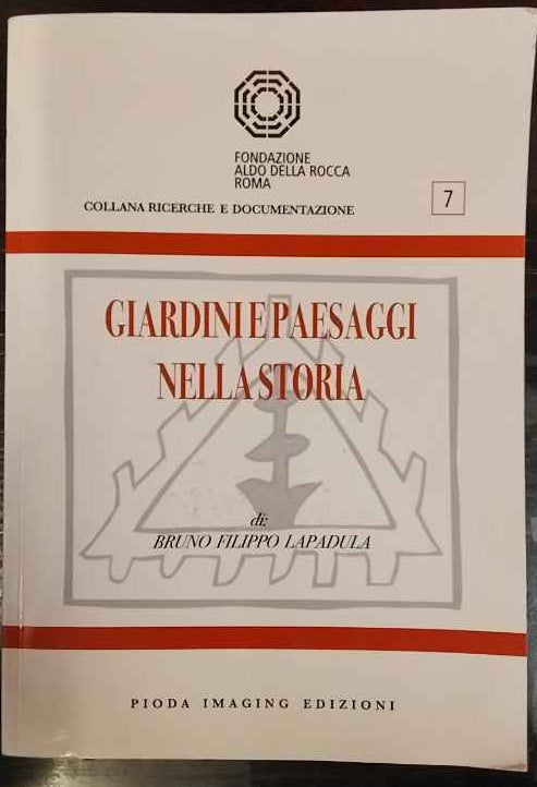 Giardini e paesaggi nella storia : una guida ragionata e bibliografica 