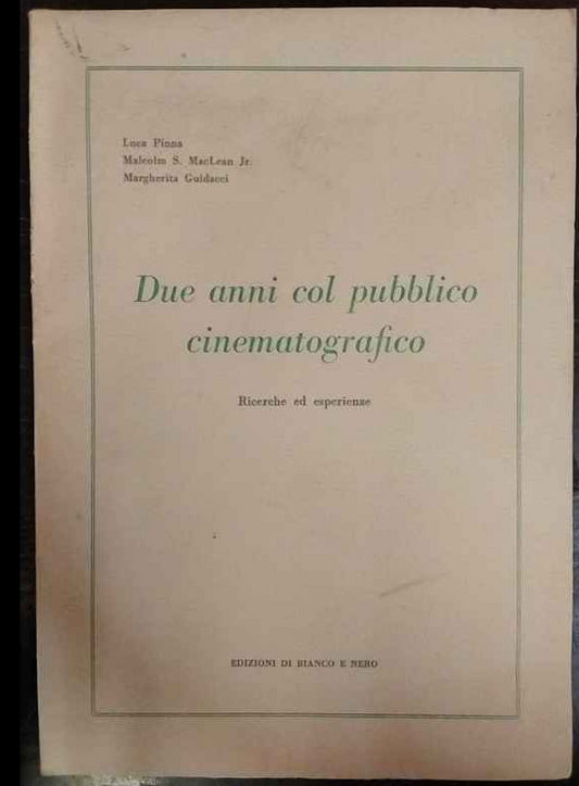 Due anni col pubblico cinematografico