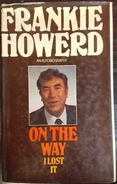 Frankie Howerd. An autobiography