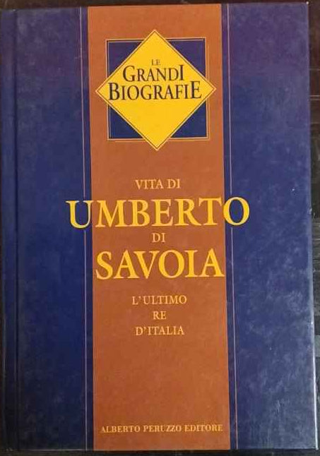 Vita di Umberto di Savoia 