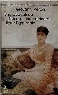 Una peccatrice ; Storia di una capinera ; Eva ; Tigre reale