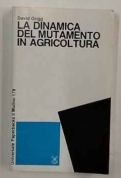 La dinamica del mutamento in agricoltura 