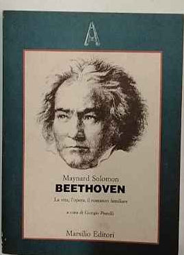Beethoven. La vita, l'opera, il romanzo familiare
