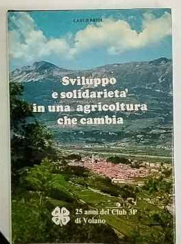 Sviluppo e solidarietà in una agricoltura che cambia