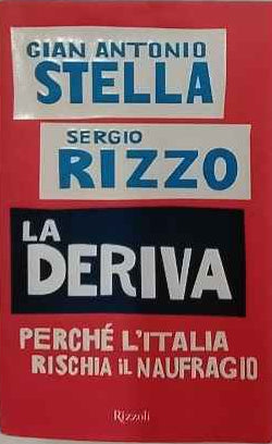 La deriva : perché l'Italia rischia il naufragio 