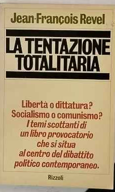 La tentazione totalitaria 