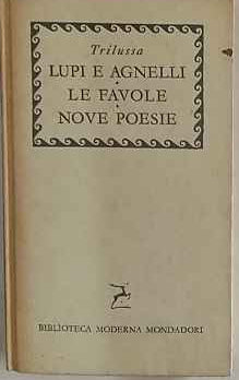 Lupi e agnelli. Le favole. Nove poesie 