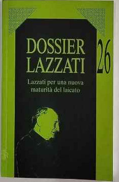 Dossier Lazzati 26. Lazzati per una nuova maturità del laicato