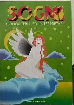 Sogni : conoscerli ed interpretarli