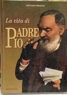 La vita di Padre Pio
