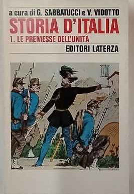 Storia d'Italia 1. le premesse dell'unita, dalla fine del settecento al 1861