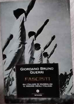 Fascisti. Gli italiani di Mussolini. Il regime degli italiani 