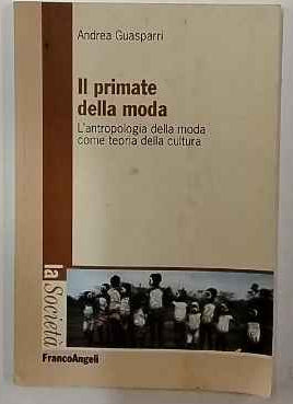 Il primate della moda. L'antropologia della moda come teoria della cultura
