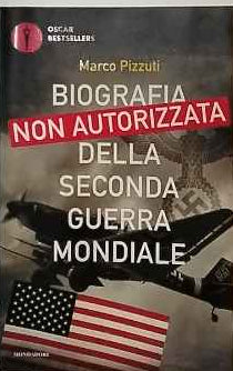 Biografia non autorizzata della seconda guerra mondiale