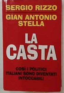 La casta : così i politici sono diventati intoccabili