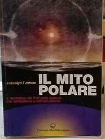 Il mito polare. L'archetipo dei poli nella scienza, nel simbolismo e nell'occultismo