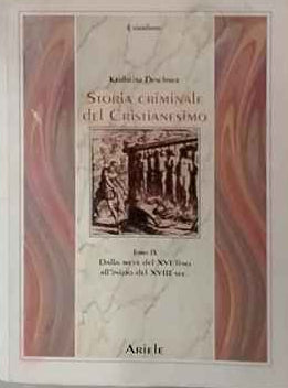 Storia criminale del cristianesimo. Tomo IX
