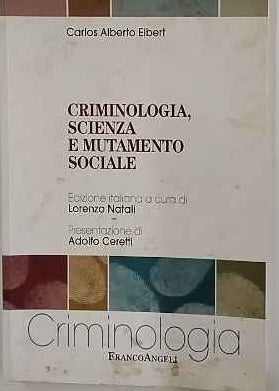 Criminologia, scienza e mutamento sociale