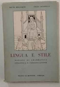 Lingua e stile. Nozioni di grammatica stilistica e versificazione