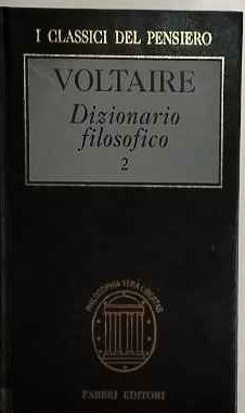 Dizionario filosofico. Volume 2
