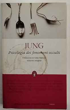 Psicologia dei fenomeni occulti. Ediz. integrale