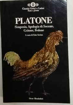 Simposio, Apologia di Socrate, Critone, Fedone 