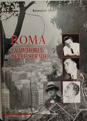 Roma : la memoria delle strade 