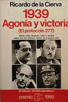 1939. Agonia y victoria (El protocolo 277)