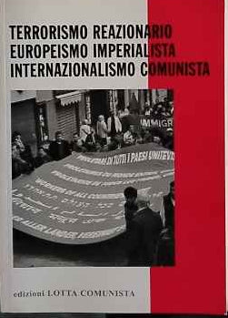 Terrorismo reazionario, europeismo imperialista, internazionalismo comunista