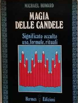 Magia delle candele. Significato occulto, uso, formule rituali