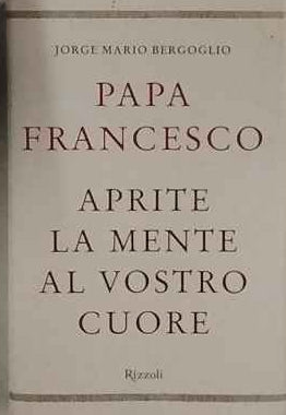 Aprite la mente al vostro cuore