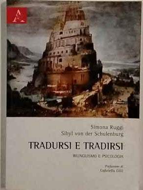 Tradursi e tradirsi. Bilinguismo e psicologia