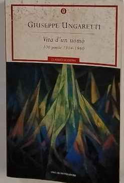 Vita d'un uomo. 106 poesie 1914-1960