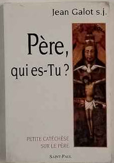 Petite catéchèse sur le Père