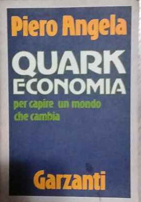 Quark economia (per capire un mondo che cambia) 