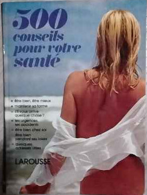 500 conseils pour votre santé