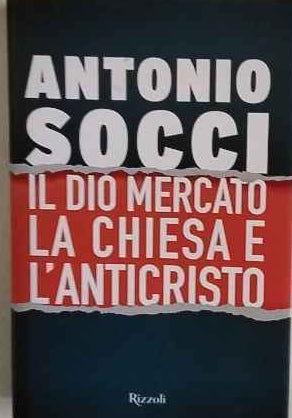 Il dio Mercato, la Chiesa e l'Anticristo