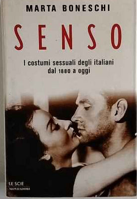 Senso : i costumi sessuali degli italiani dal 1880 a oggi
