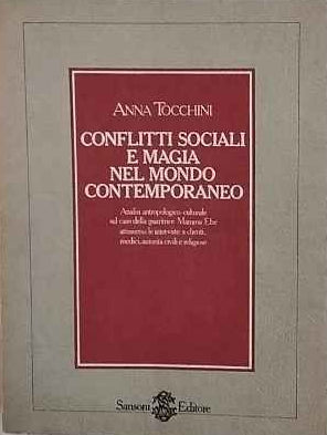 Conflitti sociali e magia nel mondo contemporaneo 