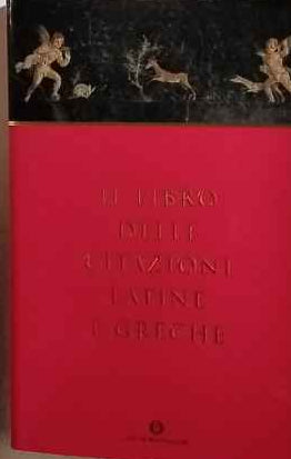 Il libro delle citazioni latine e greche