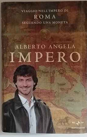 Impero : viaggio nell'Impero di Roma seguendo una moneta 