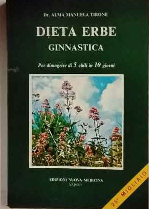 Dieta erbe ginnastica. Per dimagrire di 5 chili in 10 giorni 